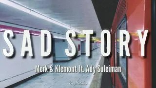 Merk & Kremont - Sad Story (Out Of Luck)| LETRA EN ESPAÑOL