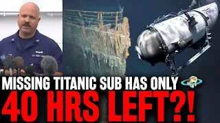 MISSING Titanic Submarine Has 40 HOURS OF AIR LEFT! + Coast Guard Response | LIVE UPDATE