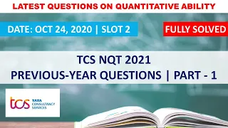 TCS NQT 2021 | Oct 24 Slot 2 |Quantitative Ability Part 1