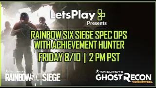 Ghost Recon Wildlands: LIVESTREAM - Rainbow Six Siege Spec Ops 2 | Let’s Play Presents | Ubisoft