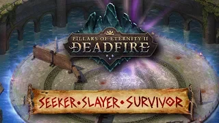 Pillars of Eternity II: Deadfire - Seeker, Slayer, Survivor