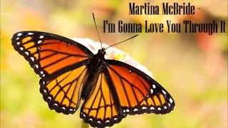 Martina McBride - I'm Gonna Love You Through It (Lyrics)