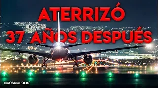 La VERDAD del AVIÓN que DESAPARECIÓ y ATERRIZÓ 37 AÑOS DESPUÉS