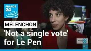 French election: Far-left Mélenchon urges supporters not to vote Le Pen • FRANCE 24 English