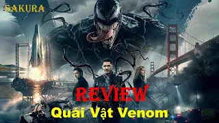 REVIEW PHIM QUÁI VẬT VENOM || SAKURA REVIEW