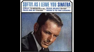 Frank Sinatra  "Softly, as I Leave You"