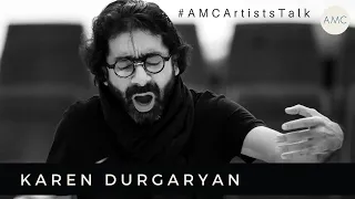 AMC Artists Talk with Karen Durgaryan