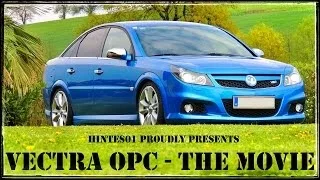 Hintes01 - Vectra C GTS OPC 2.8T: THE MOVIE