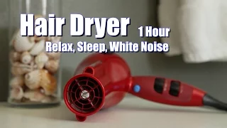 Hair Dryer on Low Sound - White Noise - 1 Hour - Relax, Sleep, Calm Baby