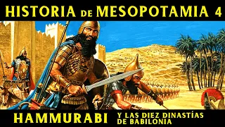 MESOPOTAMIA 4: Hammurabi y las 10 dinastías de Babilonia (Documental Historia)