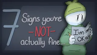 7 Signs You're Not Actually "I'm Fine"