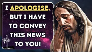 ⭕God says- I apologise but I..😢⚠️|God Message Today | Gods Message Now | God Message | Bible message