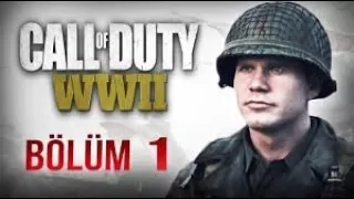 İNSANLIK TARİHİNİN EN KANLI SAVAŞI ! | Call Of Duty WW2 Türkçe Bölüm 1