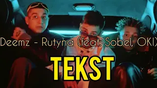 Deemz - Rutyna (feat. Sobel, OKI) TEKST | NEVIX