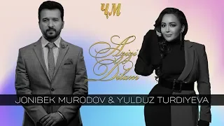 Jonibek Murodov & Yulduz Turdiyeva - Azizi dilam 2020 (Music version)