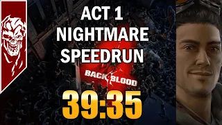 Back 4 Blood Speedrun [NIGHTMARE Difficulty] Act 1 - 39:35 [SOLO]