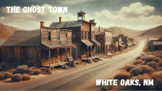 Visiting the Ghost Town of White Oaks NM | Ep. 20