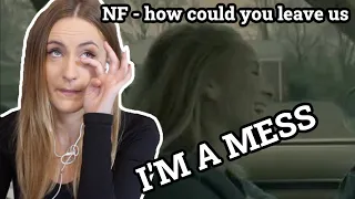 Basic White Girl Reacts To NF - How Could You leave Us
