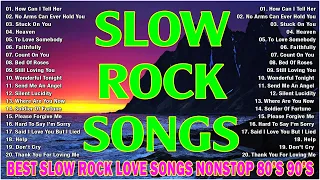 Nonstop Slow Rock Love Songs 80s 90s 💖 Scorpions, Gun N'Rose, Bon Jovi, U2, Led Zeppelin By LMC24