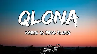 KAROL G, Peso Pluma - QLONA (LETRA) 🎵