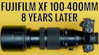 Fujifilm XF 100-400mm 8 Years Later