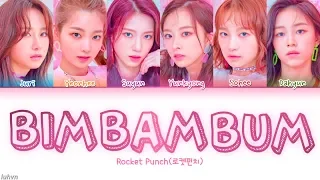 Rocket Punch(로켓펀치) - ‘BIM BAM BUM (빔밤붐)’ LYRICS [HAN|ROM|ENG COLOR CODED] 가사