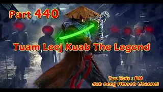 Tuam Leej Kuab The Hmong Shaman Warrior ( Part 440 ) 14/4/2024