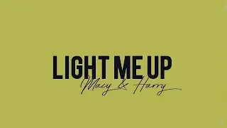 macy and harry [ hacy ] - ** light me up **