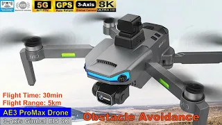 AE3 MAX Obstacle Avoidance 3-Axis Gimbal EIS 8K Drone – Just Released !