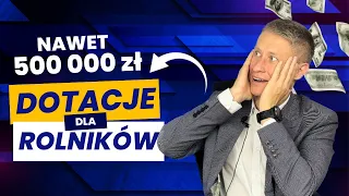 Dotacje dla rolników! Małe Przetwórstwo - najważniejsze informacje