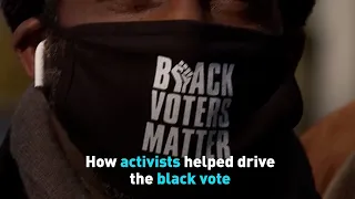 How black activists helped bring out more voters in the 2020 U.S. Presidential election