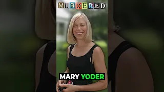 MURDERED: Mary Yoder #shorts #crime #truecrime