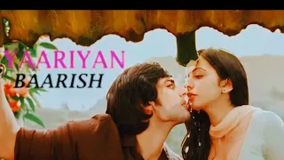 Baarish Slowed and Reverb (Yaariyan) Lofi IS Dard-e dil ki sifarish