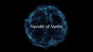 Merabh of Merlin - from Emergence 11