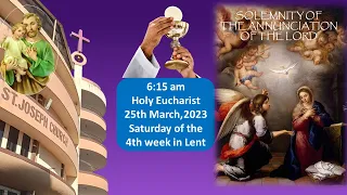 Live Holy Eucharist | Live Holy Mass @ 6.15am, Sat 25th March 2023, St. Joseph Church, Mira Road