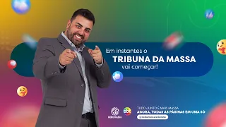 Tribuna da Massa - AO VIVO (06/04/2023)