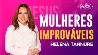 Helena Tannure | CADA MULHER TEM SEU JEITO