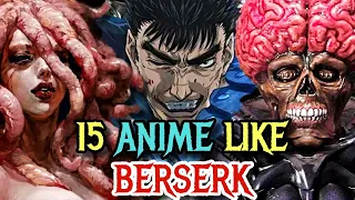 15 Terrifying Berserk-Like Anime That Captures The Sadistic And Heart-Wrenching Emotions!