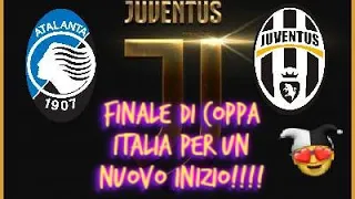 FINALE COPPA ITALIA ATALANTA - JUVENTUS