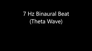 Pure 7 Hz Binaural Beats (Theta Wave Frequency)