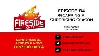 Fireside Chat Episode 84: Recapping A Surprising Season