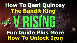 V Rising - How To Beat Quincey The Bandit King and Unlock Iron (4k 60FPS)