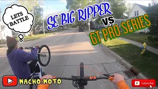 SE BIG RIPPER vs GT PRO SERIES pulled up to battle