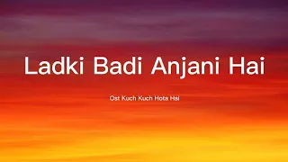 Ladki Badi Anjani Hai - Kumar Sanu & Alka Yagnik (lyric)