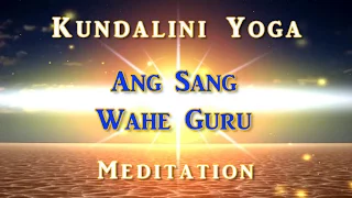 Ang Sang Wahe Guru Meditation