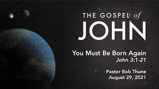 You Must Be Born Again | John 3:1-21