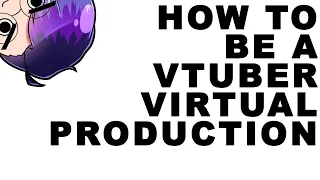 Become a Vtuber / Getting into Live Virtual Production - Introduction