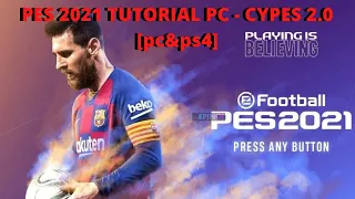 PES 2021 TUTORIAL PC - CYPES 2.0 [pc&ps4] loghi e nomi UFFICIALI Champions ed Europa League INCLUSE