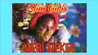 Slim Gidix - Meri Mekeo