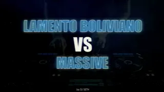 LAMENTO BOLIVIANO VS MASSIVE - DRAKE -  (MASHUP) - SET DJ EN VIVO